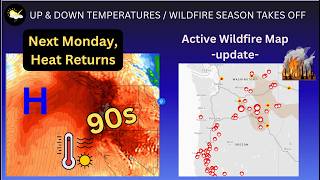 Portland Weather, Wildfire Season Takes Off / Hot 90s Ahead