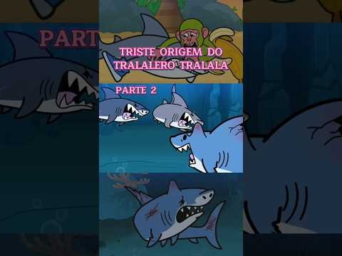 TRISTE ORIGEM DO TRALALERO TRALALA PARTE 2 #cartoon #tralalerotralala #fypviral #animação #MEME #FYP