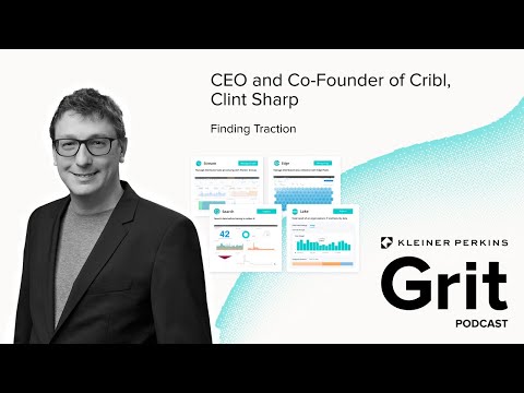 CEO and Co-Founder Cribl, Clint Sharp: Finding Traction