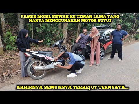 PAMER MOBIL MEWAH KE,TEMAN LAMA YANG HANYA MENGGUNAKAN Motor BUTUT, AKHIRNYA SEMUANYA TERKEJUT...