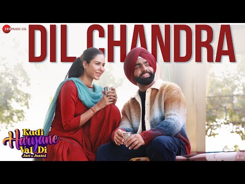 Dil Chandra - Kudi Haryane Val Di | Ammy Virk &amp; Sonam Bajwa | Mannat Noor, V Rakx, Happy Raikoti