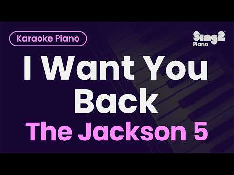 Michael Jackson, The Jackson 5 – I Want You Back (Piano Karaoke)