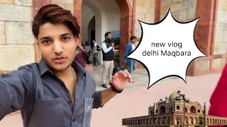 new vlog delhi maqbara 😎#viralvideo #tranding #funny #explorepage