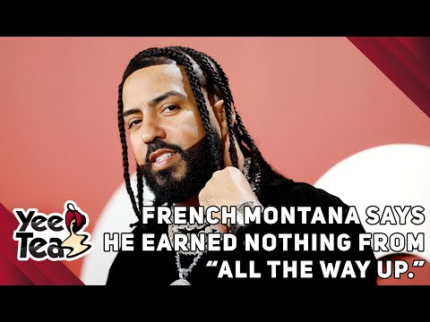 French Montana Says He Earned Nothing From “All The Way Up.” + More