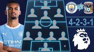🚨 MAN CITY VS COVENTRY: MAN CITY PREDICTED LINEUP WITH ILIMAN NDIAYE 🚨 PREMIER LEAGUE 26/27 ROUND 3