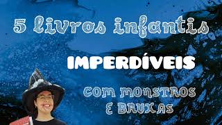5 livros infantis com bruxas e monstros (halloween)
