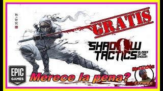 Vido-Test : Shadow Tactics - ? Review- Anlisis y juego GRATIS ? en Epic Games!!!!!