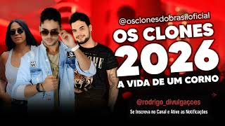 OS CLONES DO BRASIL – A Vida de um Corno | Sofrência que Vai Te Tocar 🎶