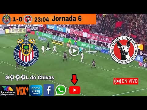 Chivas vs. Tijuana en vivo, donde ver, a que hora juega Chivas vs. Xolos Liga MX 2025