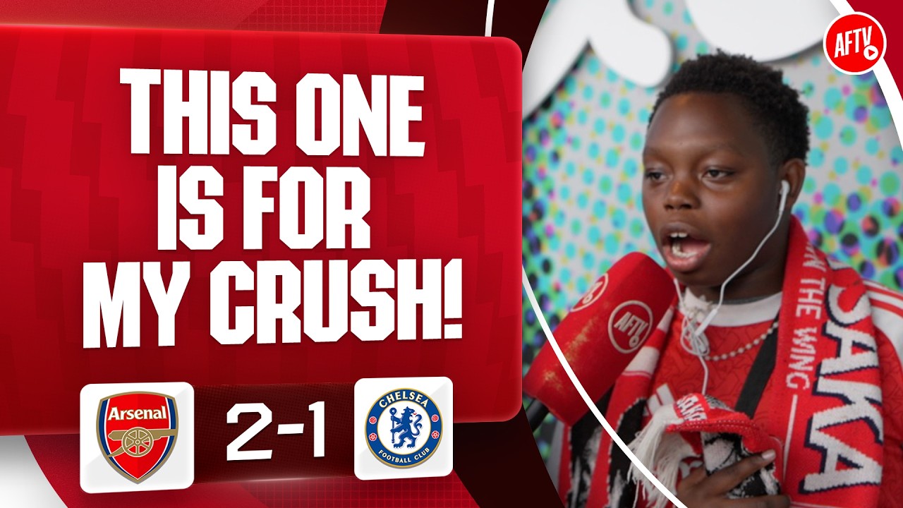 This One Is For My Crush! | Arsenal 2-1 Chelsea