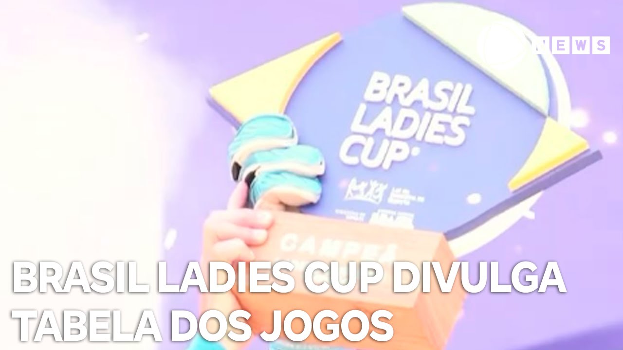 Brasil Ladies Cup divulga tabela dos jogos