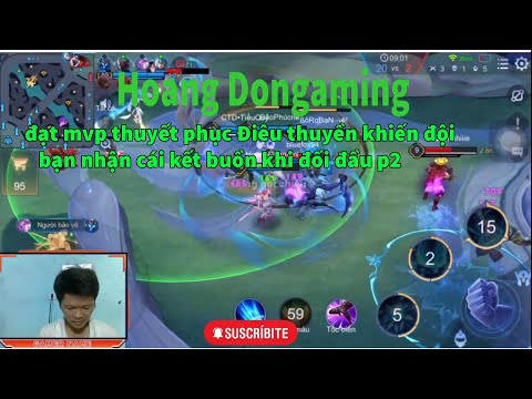 đạt mvp thuyết phục Điêu thuyền khiến đội bạn nhận cái kết buồn khi đối đầu p2-Hoang Dongaming