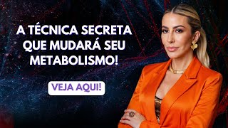 ATENÇÃO: A TÉCNICA SECRETA para ATIVAR seu METABOLISMO ACELERADO! VEJA AGORA! | Elainne Ourives