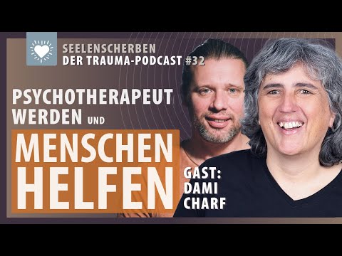 Traumatherapie lernen: So wirst du ein guter Psychotherapeut – mit Dami Charf