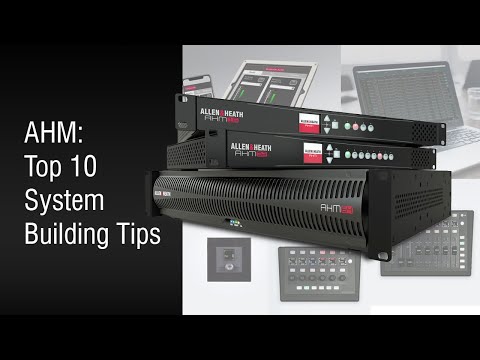 AHM: Top 10 System Building Tips