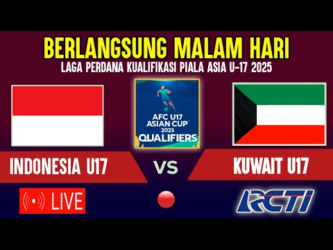 🔴BERLANGSUNG MALAM HARI ! INI JADWAL TIMNAS INDONESIA U17 VS KUWAIT KUALIFIKASI PIALA ASIA U17 2025