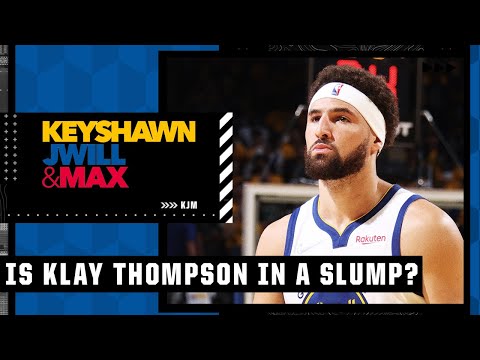 Is Klay Thompson in a slump? | Keyshawn, JWill and Max video clip