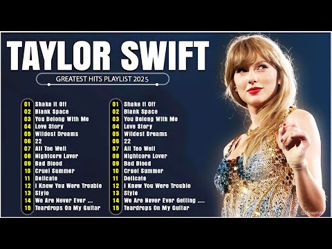 TAYLOR SWIFT Full Album 2025 - Best Songs Collection 2025 - Greatest Hits Songs Playlist