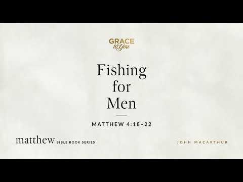 Fishing for Men (Matthew 4:18–22) [Audio Only]