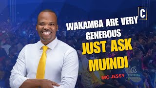 WaKamba Are Very Generous, Just Ask Muindi 😂 | MC Jessy | Churchill Show