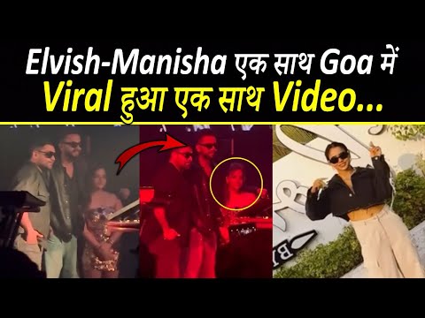 Manisha के बाद Goa से Viral हुआ Elvish का Video...| Elvish Yadav-Manisha Rani in Goa| FinalNews