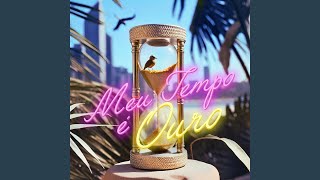 Meu Tempo É Ouro