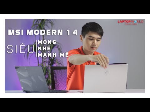 (VIETNAMESE) Laptop MSI Modern 14 – Mỏng, nhẹ, mạnh mẽ đậm chất laptop MSI - LaptopWorld