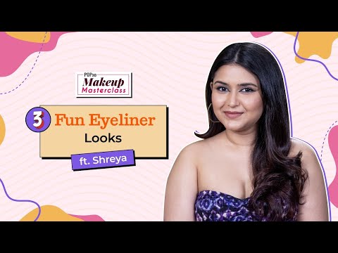 3 Fun Eyeliner Looks ft. Shreya - POPxo Makeup Masterclass | PopxoBeauty