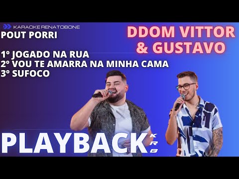 DdomVittor&Gustavo_JogadoNaRua_VouTeAmarrarNaMinhaCama_Sufoco – PLAYBACK DEMO