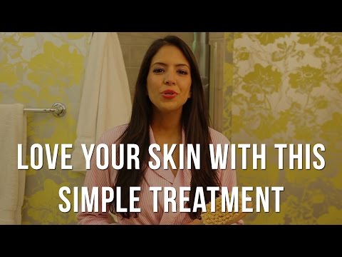 Love Your Skin With This Simple Treatment. You