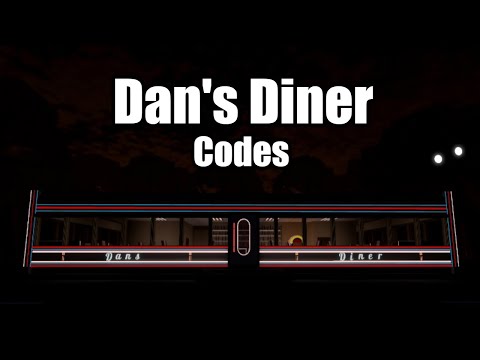 All Dan S Diner Codes 07 2021 - roblox universe afterfall