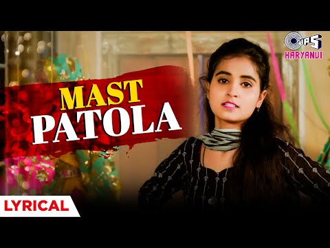 Mast Patola - Lyrical | Renuka Panwar | Vikas Kumar | Parul Khatri | Rahul Bhod | Haryanvi Song