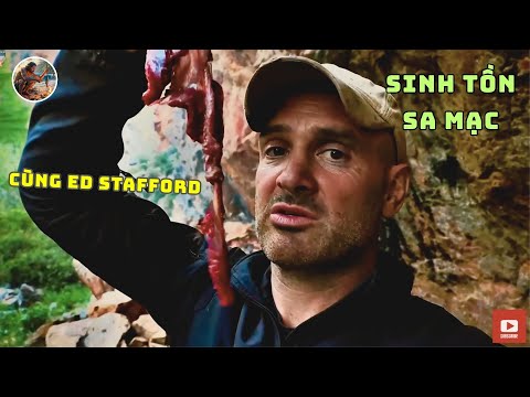 Cuộc Thi Sinh Tồn Của Ed Stafford Trên Sa Mạc Nóng Nhất Thế Giới