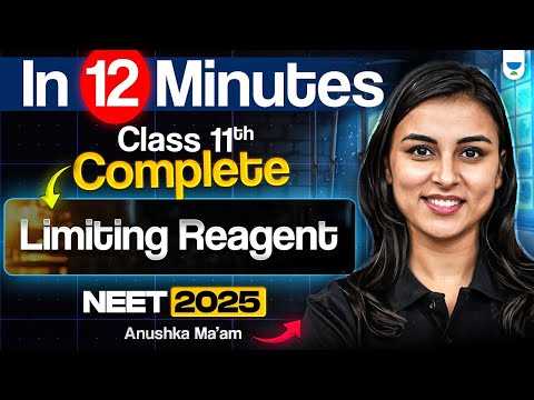 Complete Limiting Reagent | In Just 12 Minutes | NEET 2025 | Anushka Ma'am