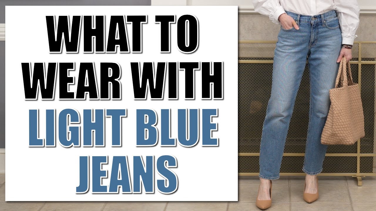 What To Wear With Light Blue Jeans For Spring 2023 / Color Trends & Outfit Ideas