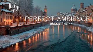 Chill Italian Winter Music - Perfect Italy Ambience for Romantic Evenings | Beautiful Sounds