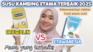 SUSU KAMBING ETAWA TERBAIK 2025 | ETAWANESIA REKOMENDASI DOKTER BUAT ASAM URAT