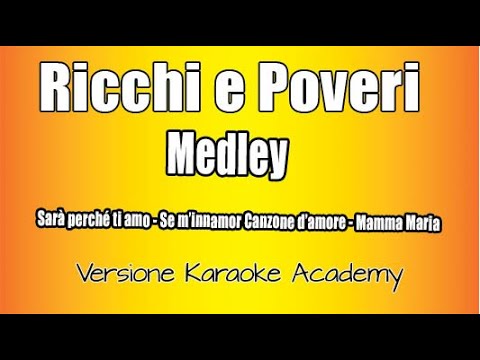 Medley Ricchi e Poveri (Versione Karaoke Academy Italia)