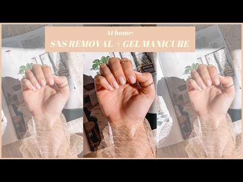 DIY SNS REMOVAL + GEL MANICURE | ISOLATION TIPS