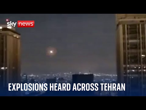 WATCH: Explosions heard in Tehran as Israel conducts strikes on Iran | Middle East conflict