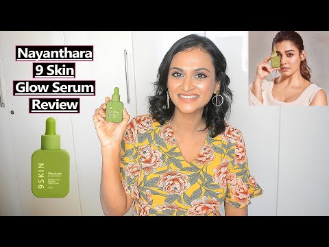 9 Skin ILLUMINATE Glow Serum Review & Demo | Is Nayanthara Brand Worth The hype?