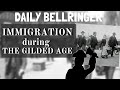 Exploring Immigration Trends in the Gilded Age