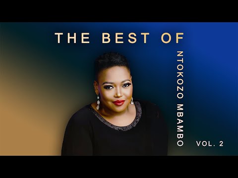 The Best of Ntokozo Mbambo Vol. 2 | Greatest Gospel Songs Collection