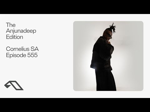 The Anjunadeep Edition 555 with Cornelius SA
