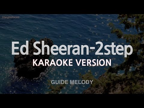 Ed Sheeran-2step (Ft. Lil Baby) (Melody) (Karaoke Version)