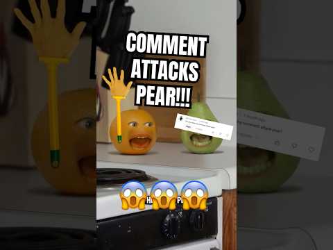 Comment ATTACKS PEAR!!!