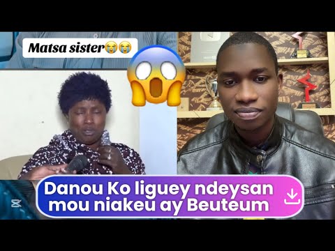 Sénégal yahouna : Sohna Si Danou Ko liguey mou niakeu ay Beuteum 😭