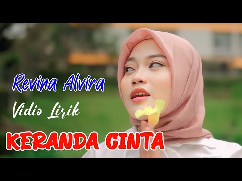 KERANDA CINTA | Lirik Lagu  | REVINA ALVIRA COVER DANGDUT TERBARU 2024