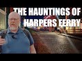 Ghosts and History of Harper's Ferry