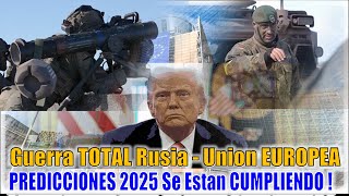 Predicciones 2025 Ya Se Estan CUMPLIENDO - Guerra Entre Rusia y Europa !